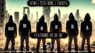 BTNH - Mo Murda Ft. Tech N9ne | Twista | Do or Die