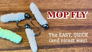 How to make an EASY fly EASIER:  The MOP FLY