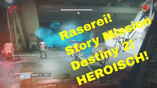 Raserei Heroisch Story Mission FORSAKEN [Destiny 2] HD
