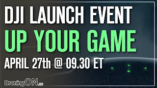 DJI 'Up Your Game' Launch Event - DJI Mavic Air 2 Drone?