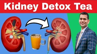 Kidney Detox Tea | Detox And Cleanse Your Kidneys Naturally