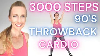 3000 Steps 90s Throwback | Cardio Weight Loss Workout 🔥