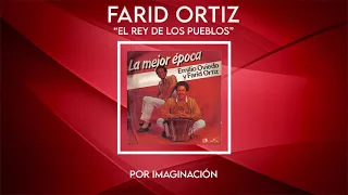 Farid Ortiz - Por Imaginación + Emilio Oviedo