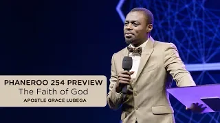 The Faith of God | Sermon Preview | Apostle Grace Lubega