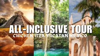 All-inclusive tour to Chichen Itza Yucatan Mexico- Cancun Trip-Must see Mayan Ruin Cenote Valladolid