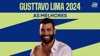 Gusttavo Lima 2024 | Playlist atualizada com As Melhores de 2024 🤠