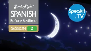 Spanish before Bedtime -Session 2 -  Relax, Listen & Learn | Speakit.tv | 41004-01