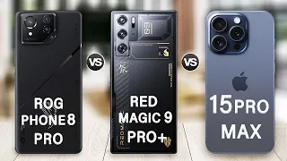 ROG Phone 8 Pro Vs Red Magic 9 Pro Plus Vs iPhone 15 Pro Max