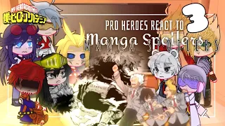 ★»Pro Heroes React to Manga Spoilers⚠⚠ || MHA/BNHA || Gacha Club || Part 3 ||