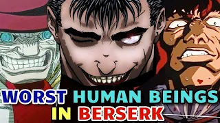 17 Worst Human Beings in Berserk Who Are Equivalent To A Devil In Flesh - Their Acts Explored!