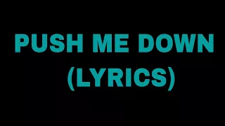 AKCENT FT. AMIRA PUSH ME DOWN  (lyrics)