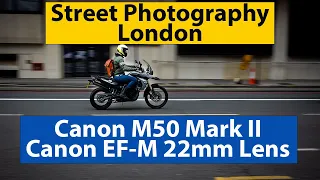 Street Photography London Canon M50 Mark II and Canon 22mm Lens