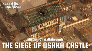 [No Reload] [Hardcore] The Siege of Osaka Castle | Shadow Tactics Blades of the Shogun Mission 01