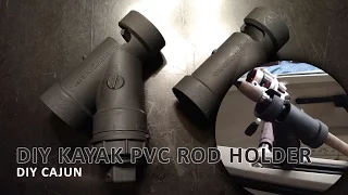 A cheap PVC kayak rod holder