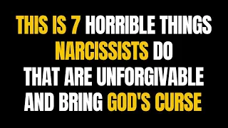 This Is 7 Horrible Things Narcissists Do That Are Unforgivable And Bring God's Curse |NPD