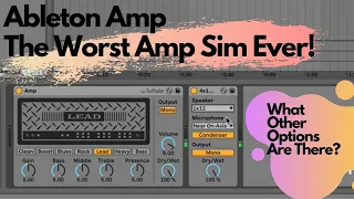 The Worst Amp Sim Ever - Ableton Amp