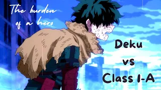 The burden of a Hero - Deku vs Class 1-A | AMV / ASMV
