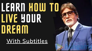 Amitabh Bachchan talks on Dreams, Education, and Life | Motivational Speech (Subtitles included)