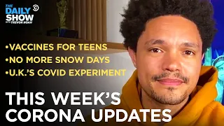 This Week’s Coronavirus Updates - Week of 5/3/21 | The Daily Show