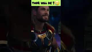 😢😭Reasons Why Thor will die in Thor Love and Thunder! 😓#shorts #youtubeshorts #marvel