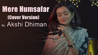 Mere humsafar | Pakistani Series | Female version  @akshidhimanmusic @SHADINMUSIK | Cinesoul99