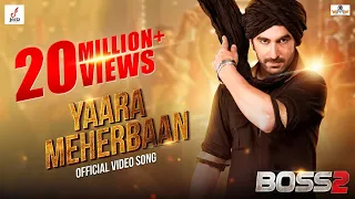 YAARA MEHERBAAN | BOSS 2 | JEET | NUSRAAT FARIA | BABA YADAV | JEET GANNGULI |