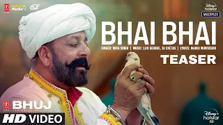 Bhai Bhai Teaser |Bhuj: The Pride Of India |Sanjay D.| Mika S |Lijo George - DJ Chetas| Out Tomorrow