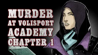 Oxventure Presents: Blades in the Dark - MURDER AT VOLISPORT ACADEMY! Chapter 1