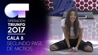 SEGUNDO PASE DE MICROS PARA LA GALA 8 (COMPLETO) | OT 2017