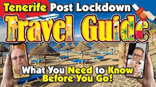 Tenerife Post Lockdown Travel Guide - What YOU NEED TO KNOW BEFORE YOU GO!