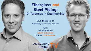 EngineeringTrainerTV – Fiberglass and Steel Piping: Differences in Engineering