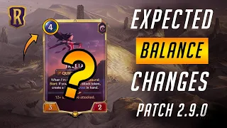 Expected Balance Changes (Patch 2.9.0) | Legends of Runeterra