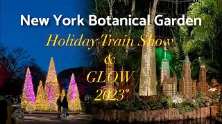 2023 New York Botanical Garden Holiday Train Show and Glow