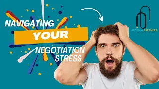 Navigating Your Negotiation Stress