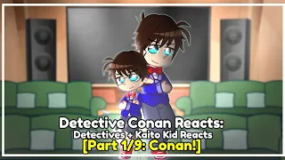 •Detectives + Kid the Phantom Thief reacts to each other! °(1/9)° [Part: Conan!]