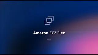 Introducing Amazon EC2 Flex instances | Amazon Web Services