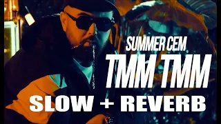 Summer Cem - "TMM TMM" prod. by Miksu [SLOW + REVERB]