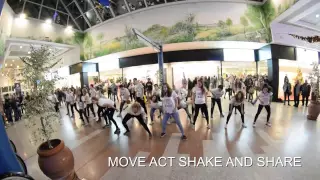 Move Act Shake & Share - Flash mob!