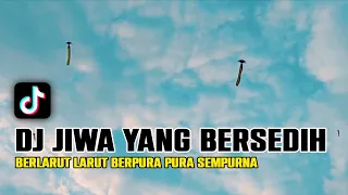 DJ JIWA YANG BERSEDIH - BERPURA PURA SEMPURNA REMIX FULL BASS TERBARU 2023