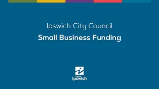 Ipswich Central Business Briefing - Small Business Funding - September 2020