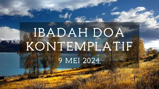 Ibadah Doa Kontemplatif - 9 Mei 2024