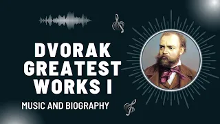 The Best of Dvorak - Part I - Greatest Works