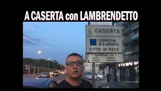 A Caserta con Lambrenedetto !!!