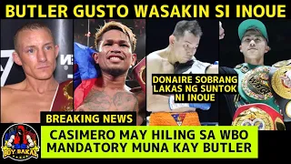 BREAKING: Paul Butler Reaction GUSTO Wasakin Si Inoue,Casimero Mensahe WBO Mandatory Muna Kay Butler