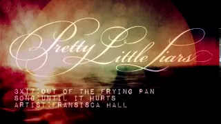 PLL 3x17 Until It Hurts - Fransisca Hall