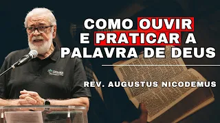 COMO OUVIR E PRATICAR A PALAVRA | Augustus Nicodemus