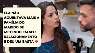 Ela não aguentava mais a família do marido se metendo em seu relacionamento e deu um basta ❤️