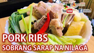 HINDI BASTA NILAGA LANG, GAWING MALASA AT MASARAP NA NILAGA | PORK RIBS NILAGA RECIPE | DAN LEVI