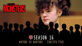 Nature vs Nurture : Christa Pike