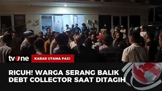 Warga vs Debt Collector, Gegara Penarikan Kendaraan | Kabar Utama Pagi tvOne